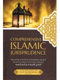 Comprehensive Islamic Jurisprudence According to the Quran and Authentic Sunnah